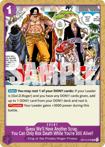 Guess We'll Have Another Scrap. You Can Only Risk Death While You're Still Alive!! OP13-075 - Carrying On His Will - Uncommon